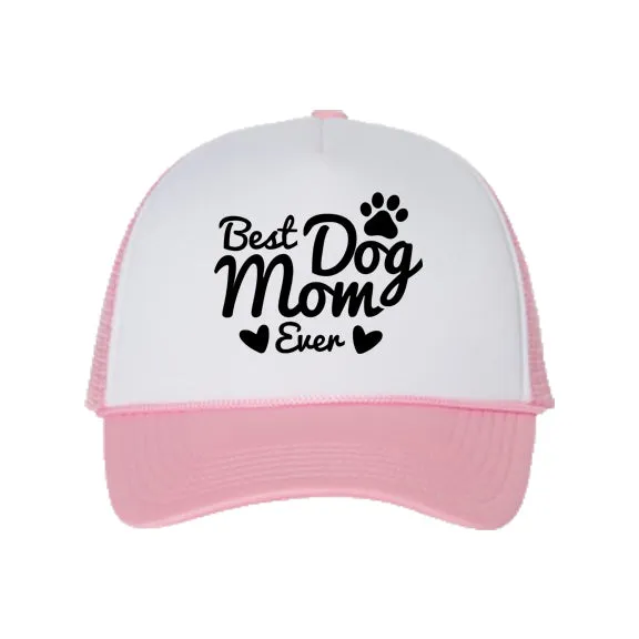 Best Dog Mom Ever Trucker Hat